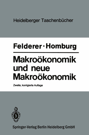 Makroökonomik und neue Makroökonomik von Felderer,  Bernhard, Homburg,  Stefan