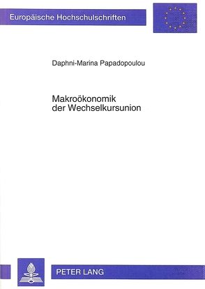 Makroökonomik der Wechselkursunion von Papadopoulou,  Daphne-Marina