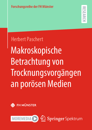 Makroskopische Betrachtung von Trocknungsvorgängen an porösen Medien von Paschert,  Herbert