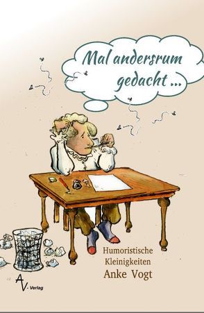 Mal andersrum gedacht … von Vogt,  Anke