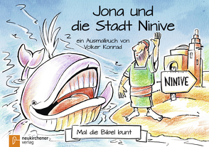 Mal die Bibel bunt – Jona und die Stadt Ninive von Konrad,  Volker