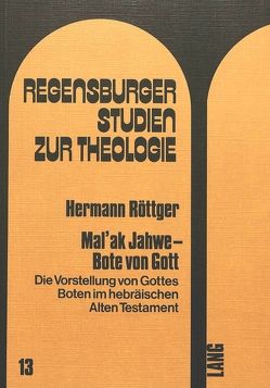 Mal’ak Jahwe – Bote von Gott von Röttger,  Hermann