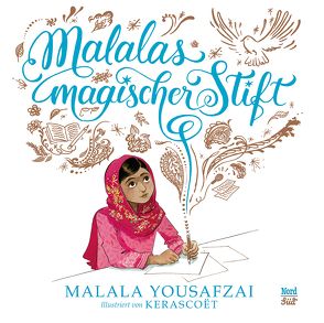 Malalas magischer Stift von Kerascoët, Martins,  Elisa, Yousafzai,  Malala