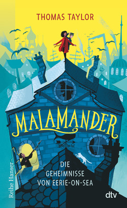 Malamander Die Geheimnisse von Eerie-on-Sea von Max,  Claudia, Taylor,  Thomas