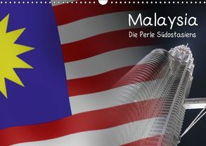 Malaysia – Die Perle Südostasiens (Wandkalender 2019 DIN A3 quer) von Kulla,  Alexander