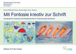 Mit Fantasie kreativ zur Schrift – Malblock von Appel,  Renate, Pfaffendorf,  Reiner, Wackerl,  Anne I.