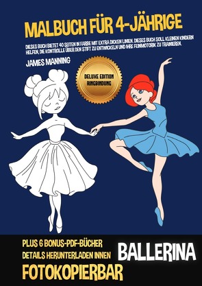 Malbuch für 4-Jährige (Ballerina) Deluxe Edition – Ringbindung von Manning,  James
