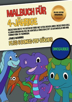 Malbuch für 4-Jährige (Dinosaurier) Deluxe Edition – Ringbindung von Manning,  James