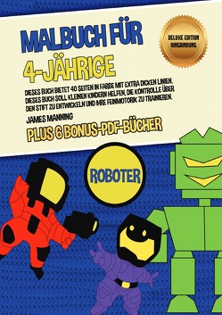 Malbuch für 4-Jährige (Roboter) Deluxe Edition – Ringbindung von Manning,  James