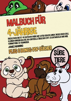 Malbuch für 4-Jährige (Süße Tiere) von Manning,  James