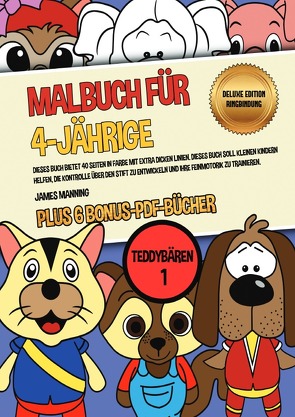 Malbuch für 4-Jährige (Teddybären 1) Deluxe Edition – Ringbindung von Manning,  James