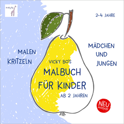 Malbuch Kinder ab 2 Jahre. Erstes Malen und Kritzeln