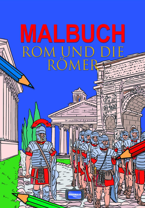 Malbuch Rom und die Römer von Kaymak,  Nuesret