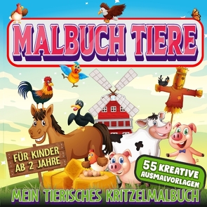 Malbuch Tiere – Mein tierisches Kritzelmalbuch von Collection,  S & L Creative