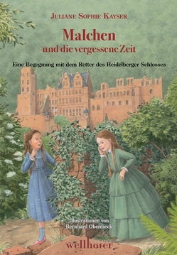 Malchen und die vergessene Zeit von Kayser,  Juliane Sophie, Oberdieck,  Bernhard