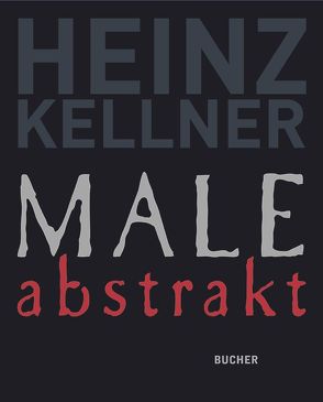 Male abstrakt von Kellner,  Heinz