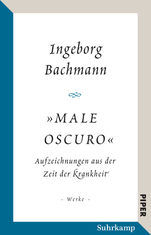 »Male oscuro« von Bachmann,  Ingeborg, Pelloni,  Gabriella, Schiffermüller,  Isolde