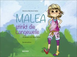 Malea stinkt die Langeweile von Sévérine,  Bächtold Sidler