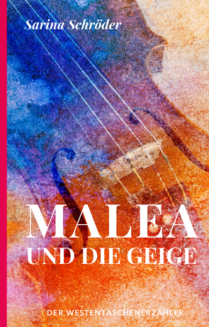 Malea und die Geige von Schröder,  Sarina