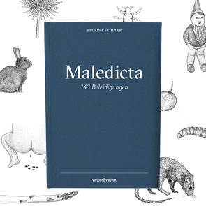 Maledicta – 143 Beleidigungen von Nill,  Balts, Schuler,  Flurina