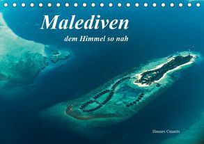 Malediven – dem Himmel so nah (Tischkalender 2019 DIN A5 quer) von cmarits,  hannes