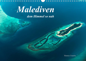 Malediven – dem Himmel so nah (Wandkalender 2022 DIN A3 quer) von cmarits,  hannes