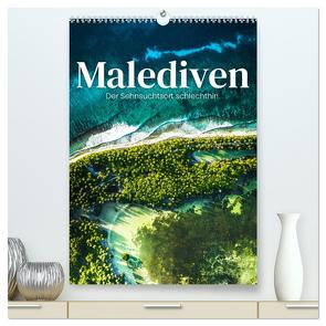 Malediven – Der Sehnsuchtsort schlechthin. (hochwertiger Premium Wandkalender 2024 DIN A2 hoch), Kunstdruck in Hochglanz von SF,  SF