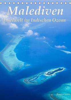 Malediven – Inselwelt im Indischen Ozean (Tischkalender 2023 DIN A5 hoch) von und Hannes Cmarits,  Christine