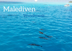 MALEDIVEN Wunderwelt (Wandkalender 2023 DIN A3 quer) von photografie-iam.ch