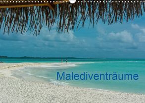 Malediventräume (Wandkalender 2019 DIN A3 quer) von Blome,  Dietmar