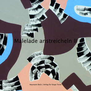 Malelade anstreicheln II von Beck,  Mathias, Rosenkranz,  Anika