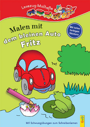 LESEZUG/ Malbuch: Malen mit dem kleinen Auto Fritz von Guhe,  Irmtraud