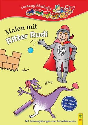 LESEZUG/ Malbuch: Malen mit Ritter Rudi von Guhe,  Irmtraud