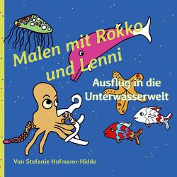 Malen mit Rokko und Lenni von Hofmann-Hidde,  Stefanie