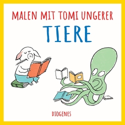 Malen mit Tomi Ungerer. Tiere von Ungerer,  Tomi