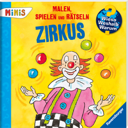 Malen, Spielen, Rätseln: Zirkus von Ebert,  Anne, Lohr,  Stefan, Wongel,  Günter