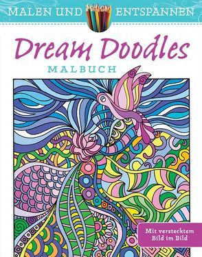 Malen und entspannen: Dream Doodles von Ahrens,  Kathy