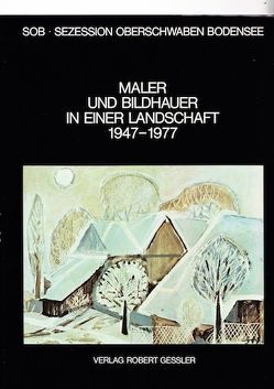 Maler und Bildhauer in einer Landschaft 1947-1977 von Ficus,  André, Hahn,  Wilhelm, Kraft,  Herbert K, Linder,  Gisela