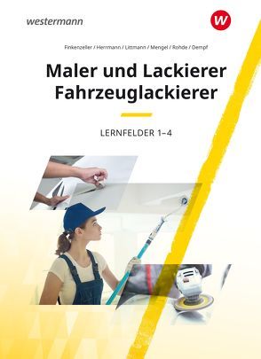 Maler und Lackierer / Fahrzeuglackierer von Dempf,  Markus, Finkenzeller,  Bernhard, Herrmann,  Uwe, Littmann,  Klaus, Mengel,  Uta, Rohde,  Anja