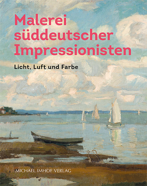 Malerei süddeutscher Impressionisten von Stark,  Barbara