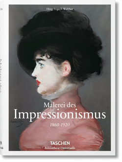 Malerei des Impressionismus. 1860-1920 von Walther,  Ingo F.