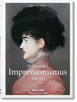 Malerei des Impressionismus. 1860-1920 von Walther,  Ingo F.