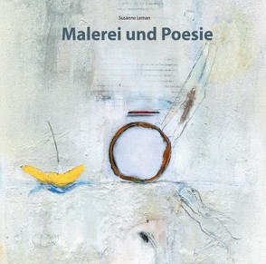 Malerei und Poesie von Leman/Lauber,  Susanne