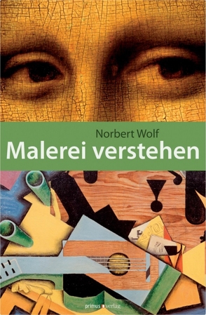 Malerei verstehen von Wolf,  Norbert