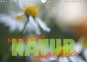 Maleriesche NATUR – Nahbereich (Wandkalender 2018 DIN A4 quer) von Forster,  Valerie