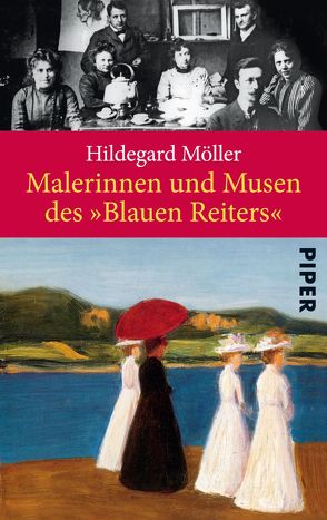Malerinnen und Musen des »Blauen Reiters« von Möller,  Hildegard