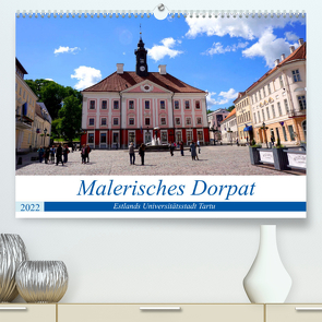 Malerisches Dorpat – Estlands Universitätsstadt Tartu (Premium, hochwertiger DIN A2 Wandkalender 2022, Kunstdruck in Hochglanz) von von Loewis of Menar,  Henning