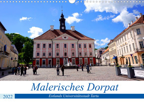 Malerisches Dorpat – Estlands Universitätsstadt Tartu (Wandkalender 2022 DIN A3 quer) von von Loewis of Menar,  Henning