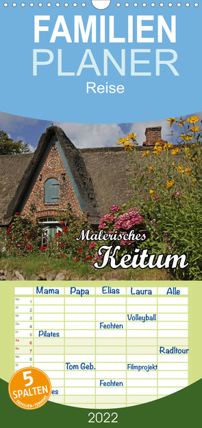 Malerisches Keitum – Familienplaner hoch (Wandkalender 2022 , 21 cm x 45 cm, hoch) von Lindert-Rottke,  Antje