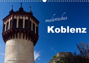 Malerisches Koblenz (Wandkalender 2022 DIN A3 quer) von boeTtchEr,  U